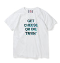 GET CHEE$E TEE