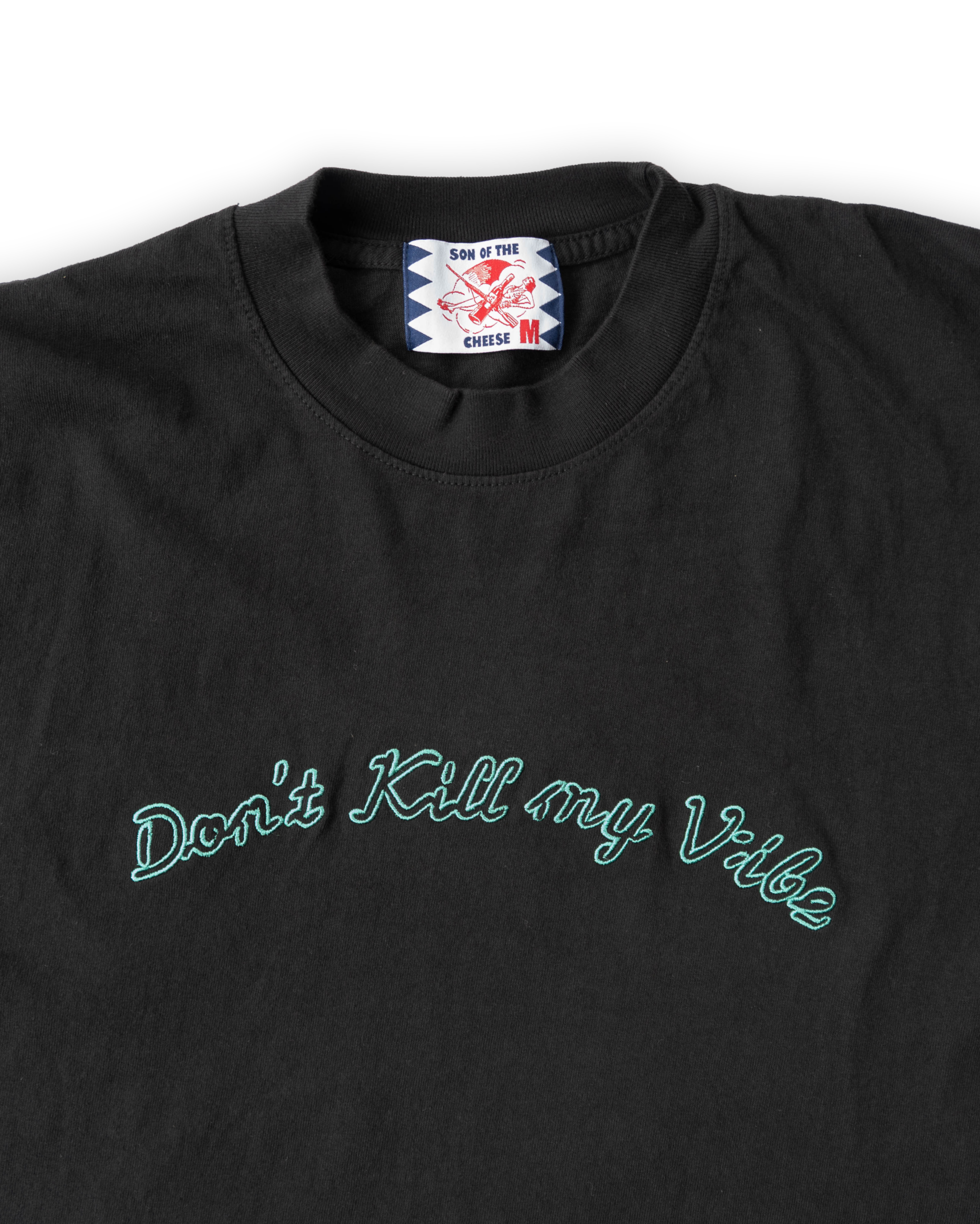 Don't Kill My Vibe Tee
